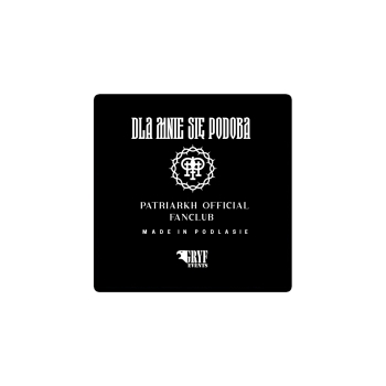 PATRIARKH - DLA MNIE SIĘ PODOBA PATCH